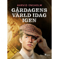 Gårdagens värld idag igen