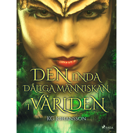 Den enda dåliga människan i världen