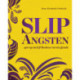 Slip angsten
