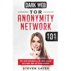 Tor Anonymity Network 101: En introduktion til den mest private del af internettet