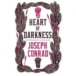 Heart of Darkness and the Complete Congo Diary