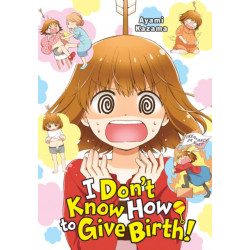I Don't Know How to Give Birth!