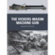 The Vickers-Maxim Machine Gun