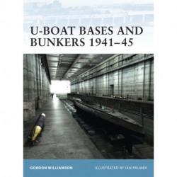 U-Boat Bases and Bunkers 1941-45