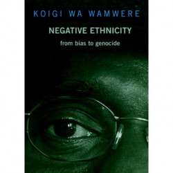 Negative Ethnicity: From Bias to Genocide