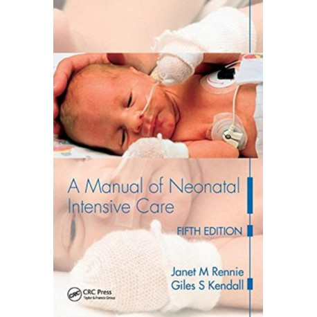 A Manual of Neonatal Intensive Care