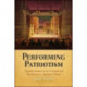 Performing Patriotism: National Identity in the Colonial and Revolutionary American Theater