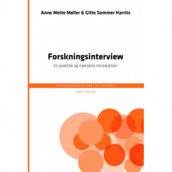 Forskningsinterview: En praktisk og metodisk introduktion