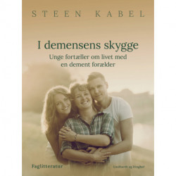 I demensens skygge. Unge fortæller om livet med en dement forælder