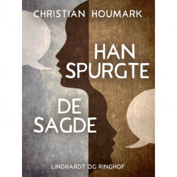 Han spurgte - de sagde
