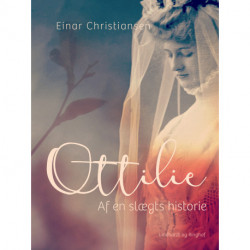 Ottilie. Af en slægts historie