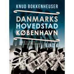 Danmarks hovedstad København. Bind 4