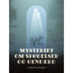 Mysteriet om spøgelser og genfærd