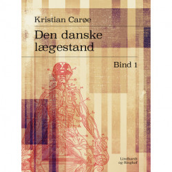Den danske lægestand. Bind 1