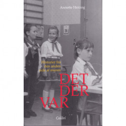 DET DER VAR: Historier fra den anden side af muren