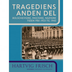 Tragediens anden del. Bolschevisme, fascisme, nazisme. Tiden fra 1933 til 1945