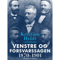Venstre og Forsvarssagen 1870-1901