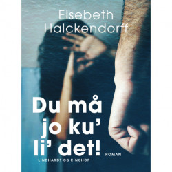 Du må jo ku' li' det!