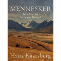 Mennesker. Fortællinger fra Kaukasus og Danmark