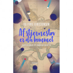 Af stjernestøv er du kommet: Forklaringer på hvorfor du er til