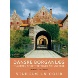 Danske borganlæg til midten af det trettende århundrede. Bind 1