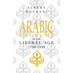 Arabic Thought in the Liberal Age 1798–1939