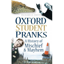 Oxford Student Pranks: A History of Mischief and Mayhem
