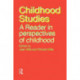 Childhood Studies: A Reader in Perspectives of Childhood