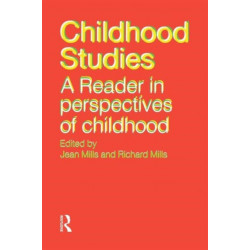 Childhood Studies: A Reader in Perspectives of Childhood