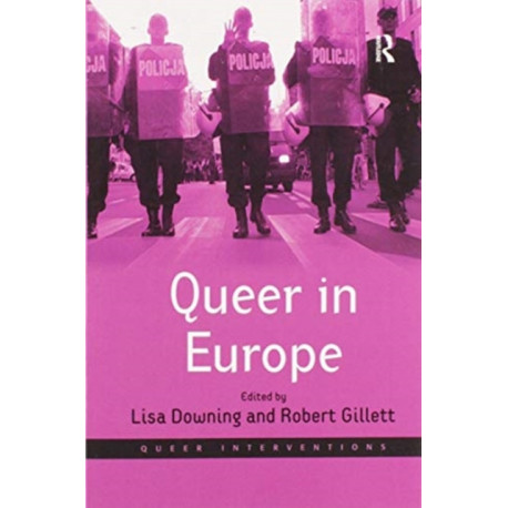 Queer in Europe: Contemporary Case Studies