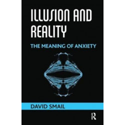 Illusion and Reality: The Meaning of Anxiety
