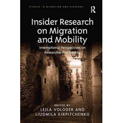 Insider Research on Migration and Mobility: International Perspectives on Researcher Positioning