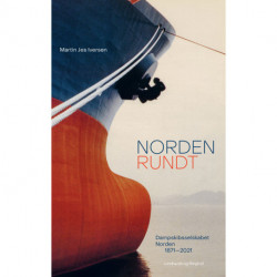 Norden Rundt - Dampskibsselskabet Norden 1871-2021
