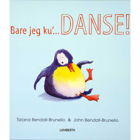 Bare jeg ku'... DANSE!