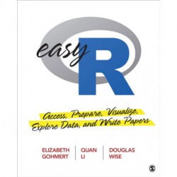 Easy R: Access, Prepare, Visualize, Explore Data, and Write Papers