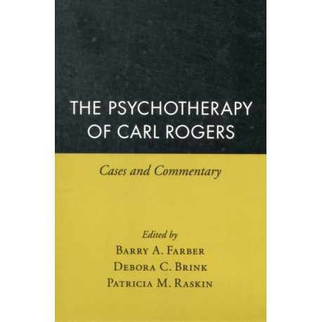 The Psychotherapy of Carl Rogers: Cases and Commentary