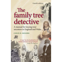 The Family Tree Detective: Tracing Your Ancestors in England and Wales