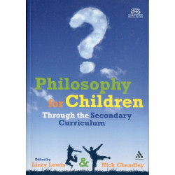 Philosophy for Children Through the Secondary Curriculum