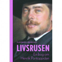 Livsrusen: En studiebog om Henrik Pontoppidan