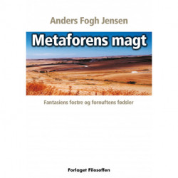 Metaforens Magt: Fantasiens fostre og fornuftens fødsler