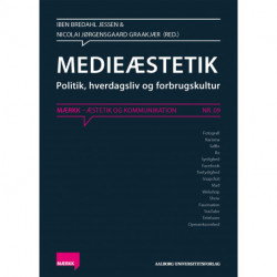 Medieæstetik: Politik, hverdagsliv og forbrugskultur