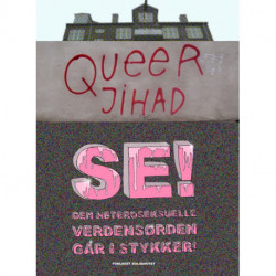 Queer Jihad: se den heteroseksuelle verdensorden går i stykker