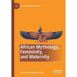 African Mythology, Femininity, and Maternity