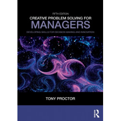 Creative Problem Solving for Managers: Developing Skills for Decision Making and Innovation