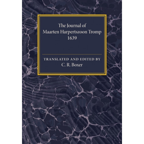 The Journal of Maarten Harpertszoon Tromp: Anno 1639