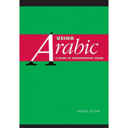 Using Arabic: A Guide to Contemporary Usage