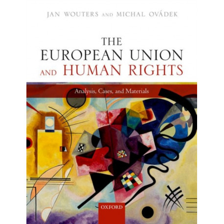 The European Union and Human Rights: Analysis, Cases, and Materials