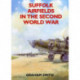Suffolk Airfields in the Second World War