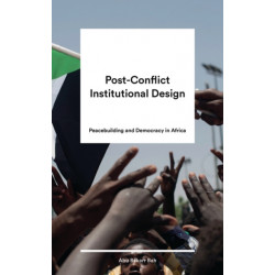 Post-Conflict Institutional Design: Peacebuilding and Democracy in Africa