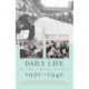 Daily Life in the United States, 1920–1940: How Americans Lived Through the "Roaring Twenties" and the Great Depression